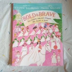 Bold & Brave Book By Kirsten Gillibrand -Hardcover